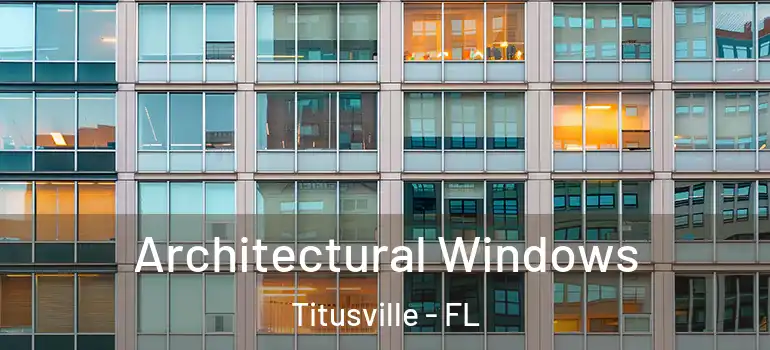 Architectural Windows Titusville - FL