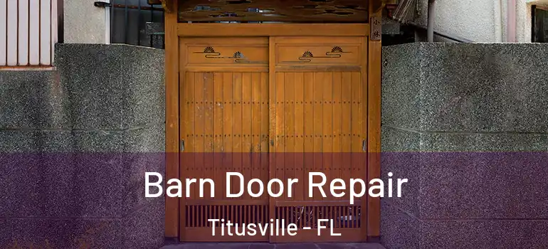 Barn Door Repair Titusville - FL