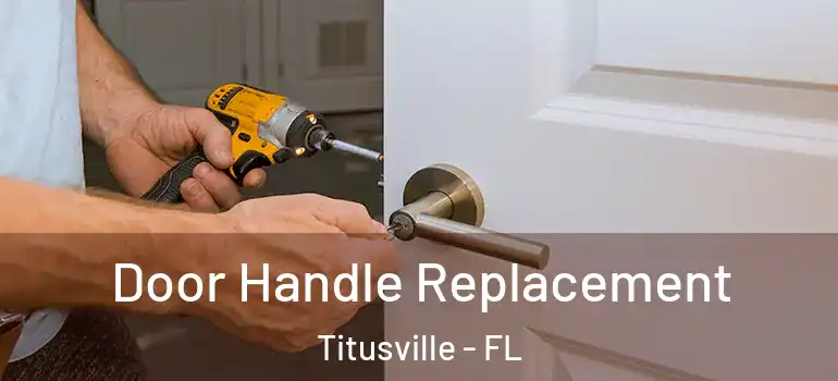 Door Handle Replacement Titusville - FL