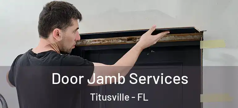 Door Jamb Services Titusville - FL