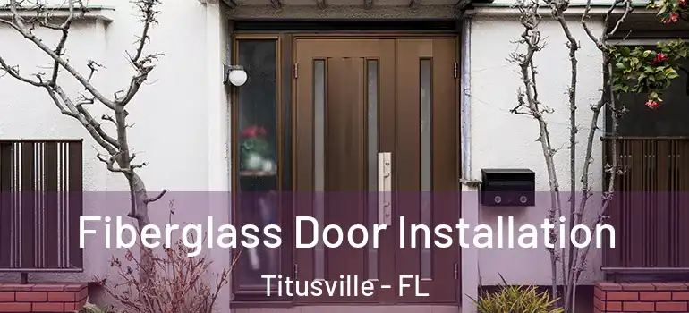 Fiberglass Door Installation Titusville - FL