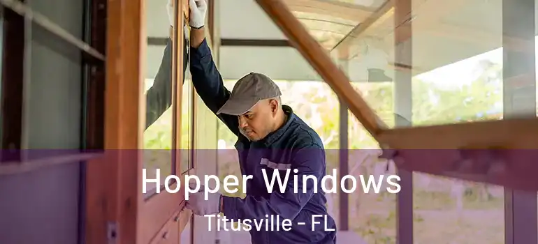Hopper Windows Titusville - FL