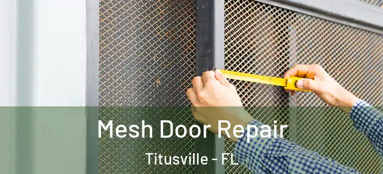 Mesh Door Repair Titusville - FL