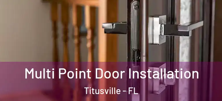Multi Point Door Installation Titusville - FL