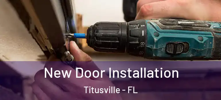 New Door Installation Titusville - FL
