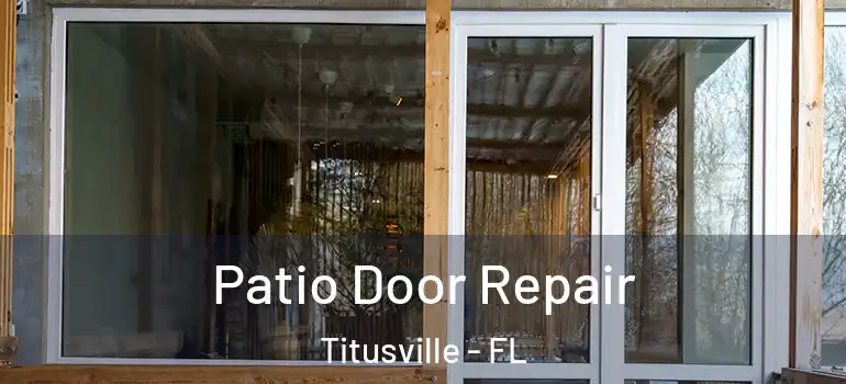Patio Door Repair Titusville - FL