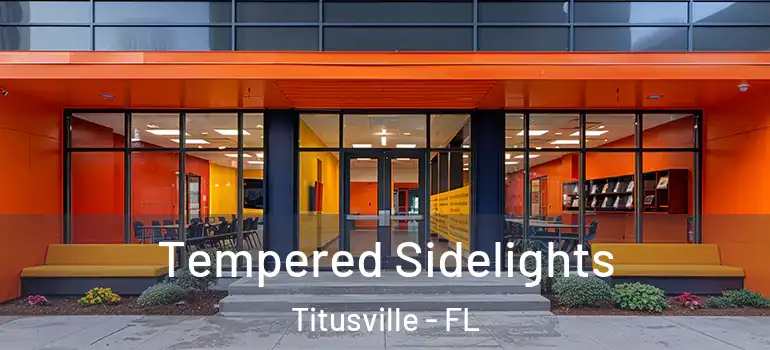 Tempered Sidelights Titusville - FL