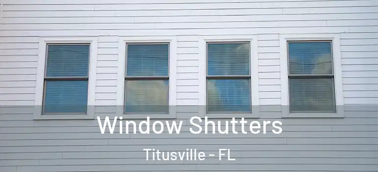 Window Shutters Titusville - FL